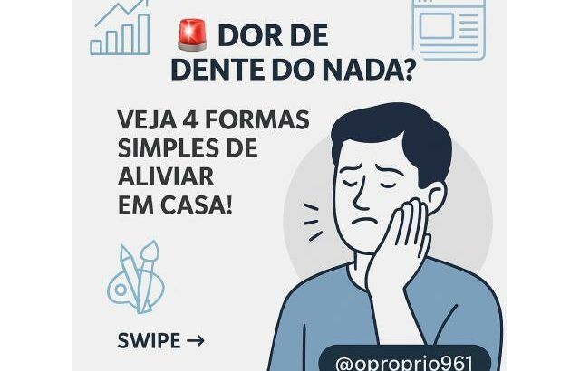 Como parar a dor de dente sem sair de casa